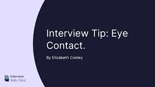 Interview Tip - Eye Contact
