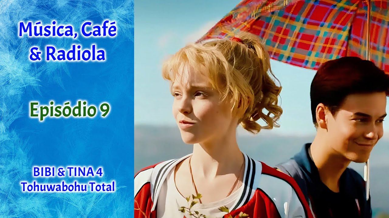 Música, Café & Radiola - Episódio 9: BIBI & TINA 4 Tohuwabohu Total