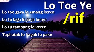 /Rif - Loe Toe Ye (Lirik Lagu)