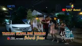 Takkan Berpaling Darimu ( Lirik ) OST Doa di Langit Malam ~ RCTI || Deborah Hanna