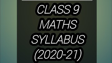 Class 9 MATHS Syllabus (2020-21)
