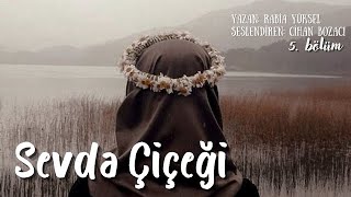 Sevda Çi̇çeği̇ 5. Bölüm - Fi̇nal Bölümü & İbretli̇k Bi̇r Sevda Hi̇kayesi̇