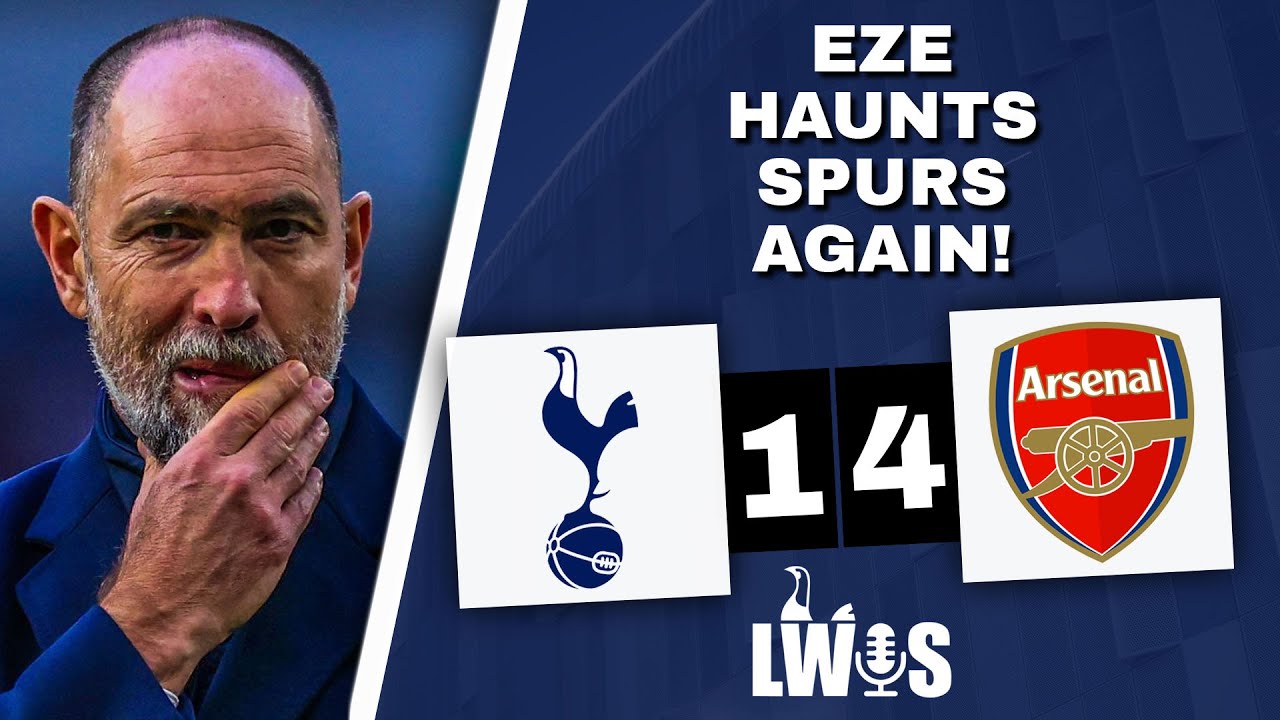 Eze HAUNTS Spurs AGAIN! • Tottenham Hotspur 1-4 Arsenal • Immediate Post-Match Analysis Podcast