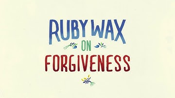 Ruby Wax On Forgiveness | How To Be Human