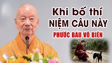 🔴CHÚ Ý: Khi Bố Thí Cúng Dường Hãy Niệm Ngay Câu Này Phước Báu Vô Biên - HT. Thích Trí Quảng
