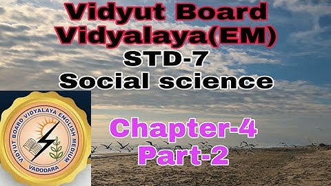 669.Std-7, Social Science, Chapter-4, Part-2, Vidyut Board Vidyalaya | BHAGYESH THAKKAR
