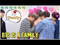 BTS Is A Family - BTS Love Each Other