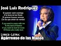 José Luis Rodríguez - Agárrense de las Manos (Lyrics Spanish-English) (Español-Inglés)