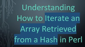 Understanding How to Iterate an Array Retrieved from a Hash in Perl