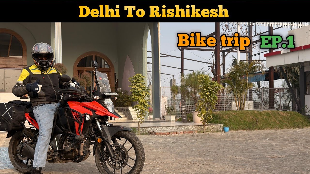 Delhi to Rishikesh ! on my Suzuki Vstrom Sx  250 ! Is Ride ka Jawab Nahi 🔥😎