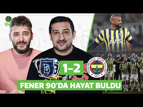 Başakşehir 1-2 Fenerbahçe | Serhat Akın & Berkay Tokgöz​ @GurmeSpor