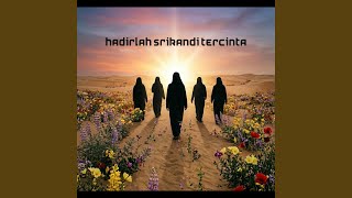 Hadirlah Srikandi Tercinta