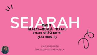 SEJARAH TINGKATAN 3 BAB 4 (LATIHAN 2)!!! SEJARAH TINGKATAN 3 BAB 4 (LATIHAN 2)!!!