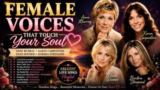 Female Voices That Touch Your Soul 💖 Anne Murray, The Carpenters & More Greatest Love Songs Playlist