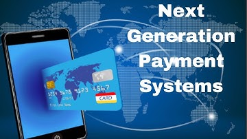 Next-Generation Payment Systems: Streamlining Financial Transactions