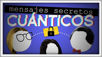 Cómo Mandar un Mensaje Secreto con Física Cuántica | Encriptación Cuántica