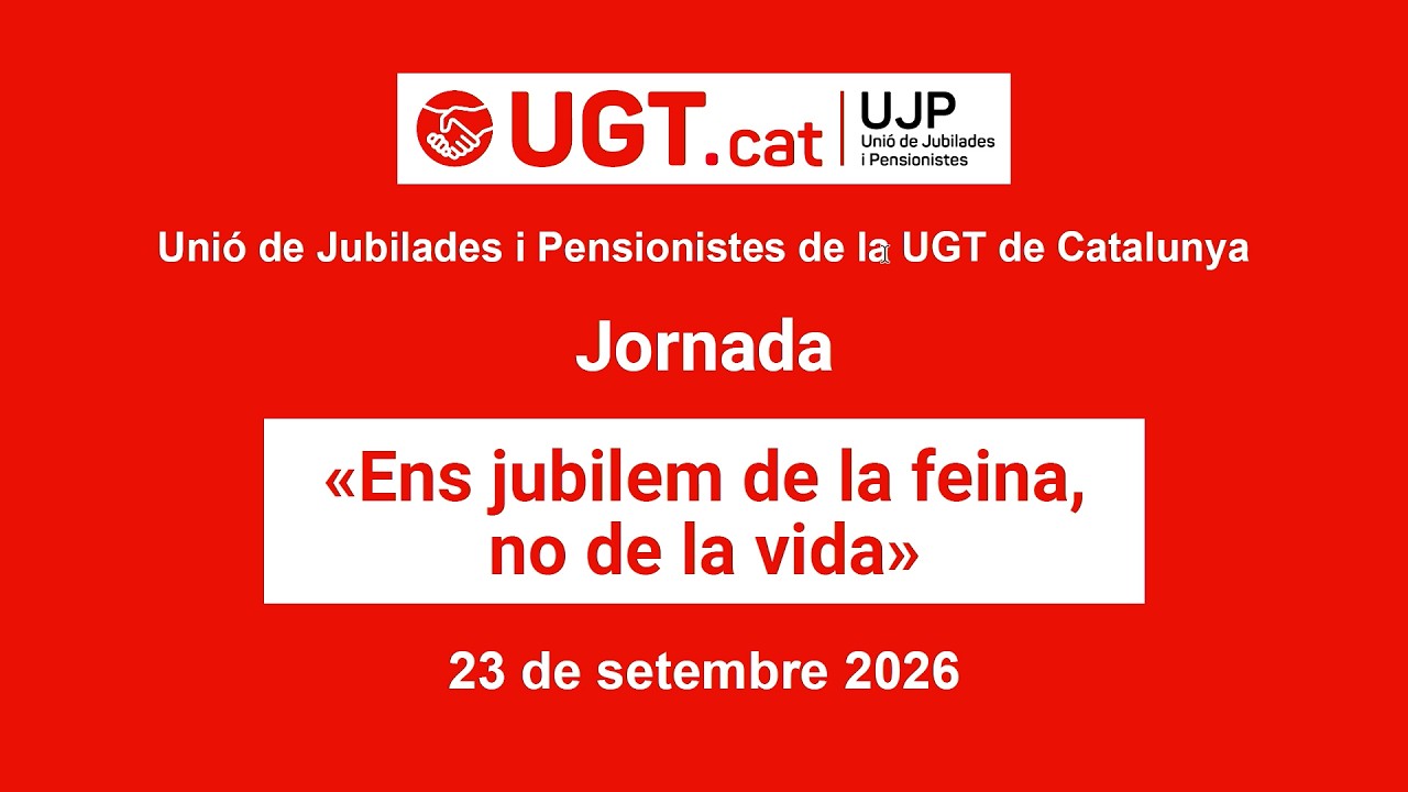 Jornada "Ens jubilem de la feina, no de la vida"