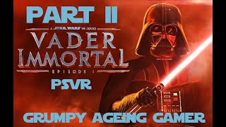 Vader Immortal PSVR - Part 2