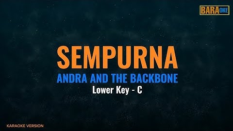 SEMPURNA KARAOKE ( Nada Rendah - C ) - Andra and the Backbone