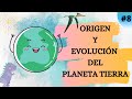 GEOGRAFÍA 8 ( Origen y evolución de nuestro planeta *Tierra* )
