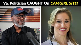 Virginia Democrat CAUGHT On CAMGIRL Website Cries VICTIM!