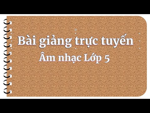 Tuần 23 - Âm nhạc 5 : Ôn 2 bài hát: Hát mừng - Tre Ngà Bên Lăng Bác .