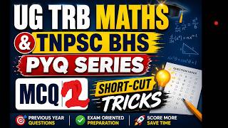 UG TRB Maths & TNPSC BHS PYQ 2 | Short-cut Tricks