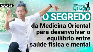 Aula 2: O segredo do Qi Gong para desenvolver o equilíbrio entre saúde física e mental