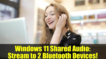 Windows 11 Shared Audio: Stream to 2 Bluetooth Devices! | Setup Guide