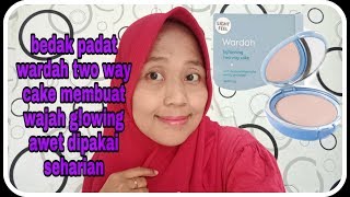 PERBEDAAN WARDAH EXCLUSIVE TWO WAY CAKE & LIGHTENING TWC