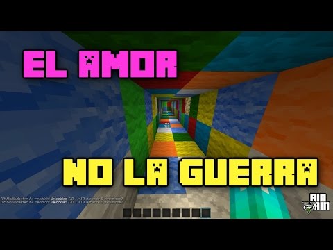 El AMOR no la GUERRA - Minecraft