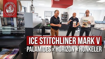 iCE STITCHLINER Mark V System Collaboration - Hunkeler, Horizon, and Palamides