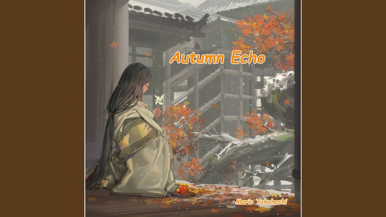 Watch Autumn Echo on YouTube Watch Autumn Echo on YouTube