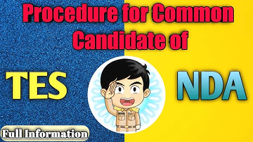Procedure for Common Candidate of TES and NDA Entry in 2022 || Keep Moving with DEVESH