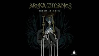 Sick Jacken - Arena En Las Manos
