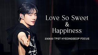 [4K] 230830 T-OUR in Tokyo 'Love So Sweet+Happiness' COVER 템페스트 형섭 직캠 TEMPEST HyeongSeop Focus