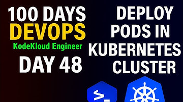 Day 48: Deploy Pods in Kubernetes Cluster | KodekloudEngineer