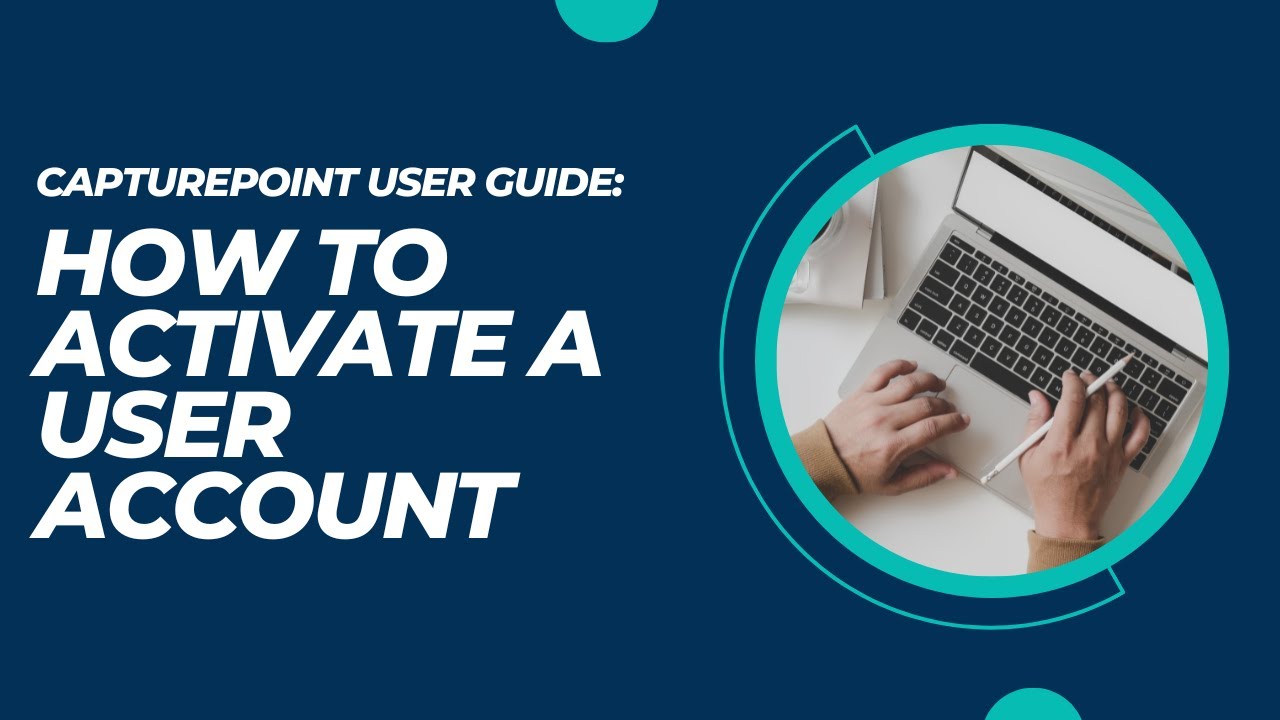 How to Activate a User Account | CapturePoint User Guide - YouTube