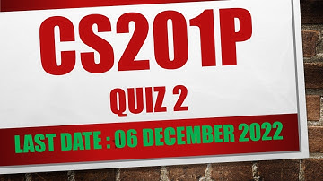 cs201p quiz 2 fall 2022|cs201p quiz 2 solution fall 2022|cs201p quiz 2 2022|@dilshadahmad1