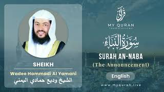 078 Surah An Naba With English Translation By Sheikh Wadee Hammadi Al Yamani
