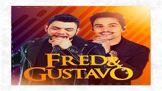 Fred e Gustavo – Meu Coração É Besta | Lançamento 2017