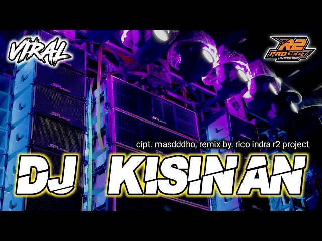 DJ KISINAN || SLOW FULL BASS HOREG || by r2 project official remix class=