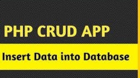 CRUD Operation in PHP MySQL| Crud Application in php 2021