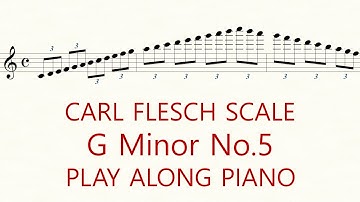 Violin Scale Carl Flesch G Minor No.5 Scale System 3 Octave Slow Practice Play Along Piano