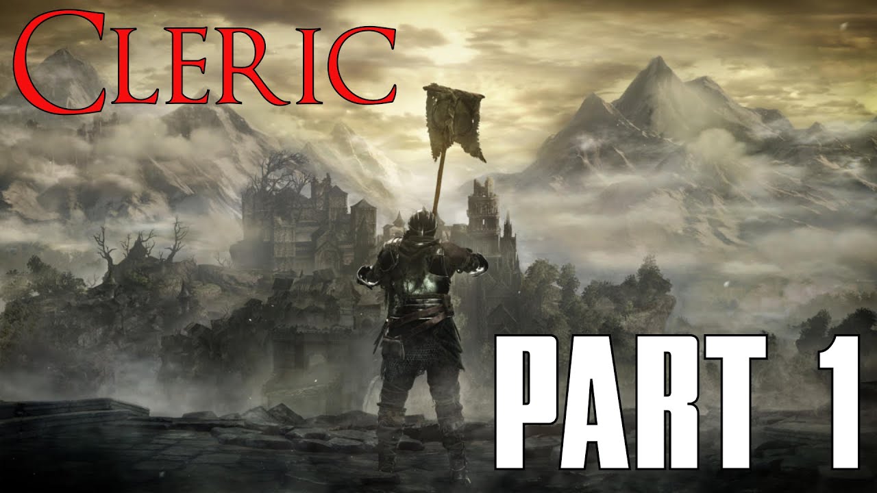 Dark Souls 3 - Cleric Playthrough Part 1 - Iudex Gundyr BOSS Firelink ...