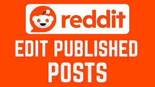 How To Edit Published Post On Reddit