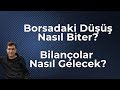 Borsadaki Son Durum ve Şirketlere Genel Bakış