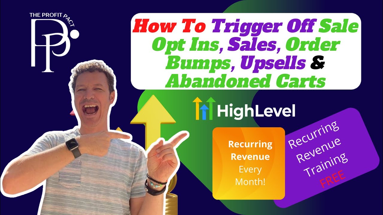 How To Trigger Off Sale Opt Ins, Sales, Order Bumps, Upsells, Abandoned Carts In GoHighLevel