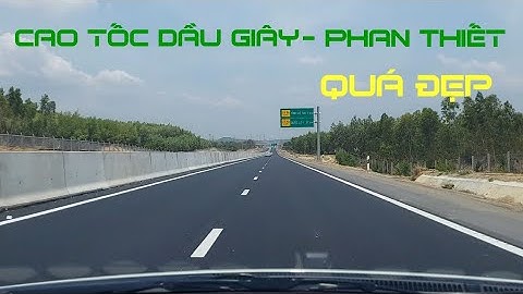 Đi cao tốc Dầu Giây Phan Thiết ngày khánh thành thông xe chính thức