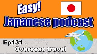 Japanese podcast for beginners / Ep131 Overseas travel (Genki 1 level) screenshot 3